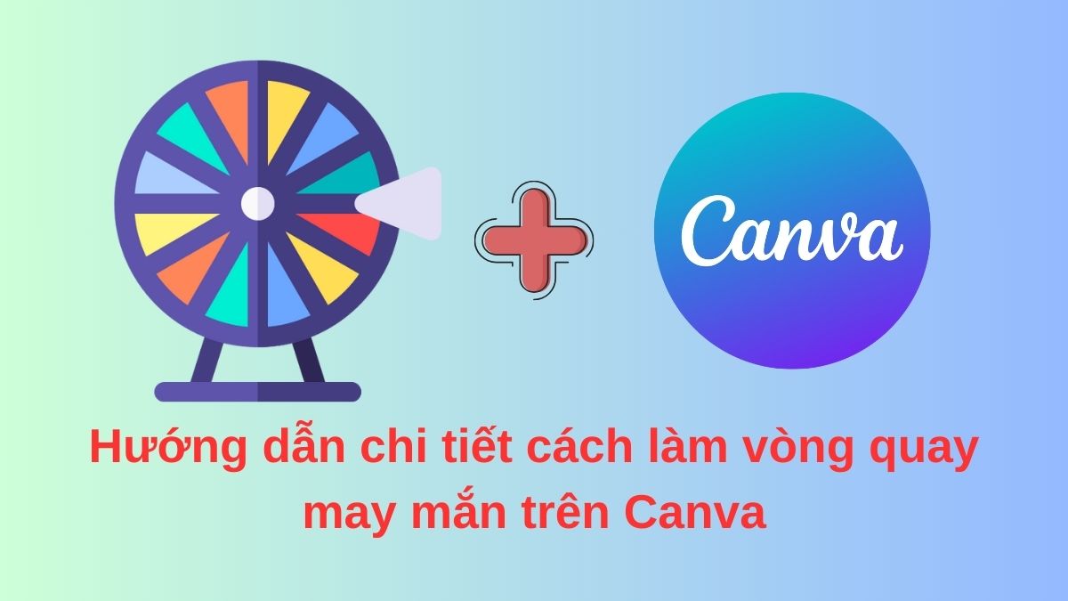 cách làm vòng quay may mắn trên canva - reference image